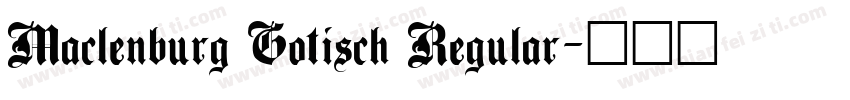 Maclenburg Gotisch Regular字体转换